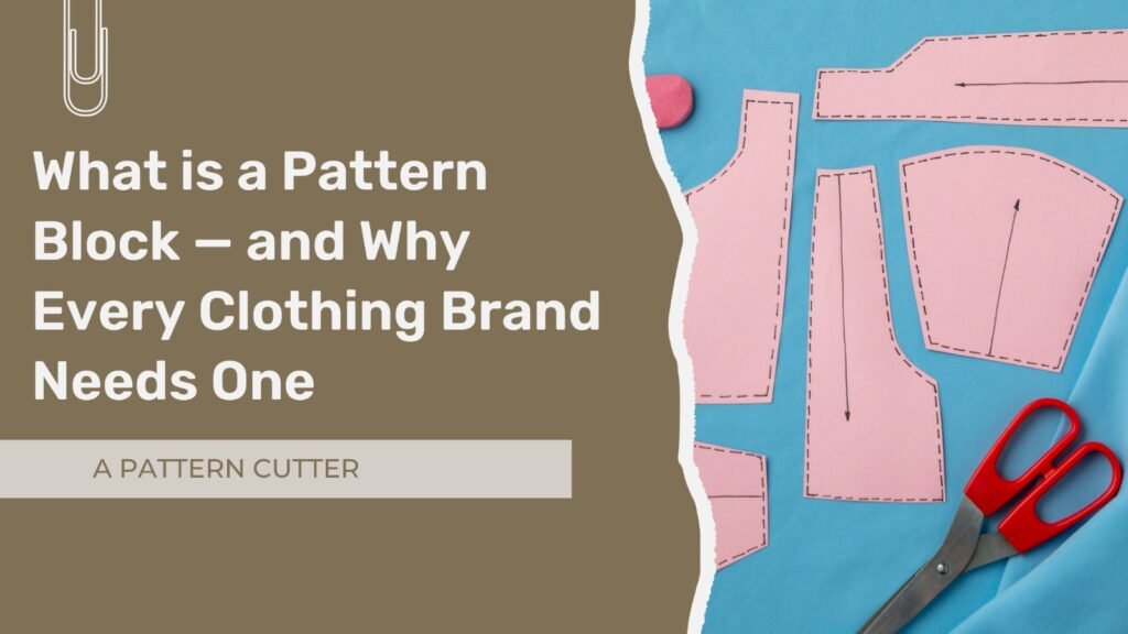 What is a Pattern Block — and Why Every Clothing Brand Needs One